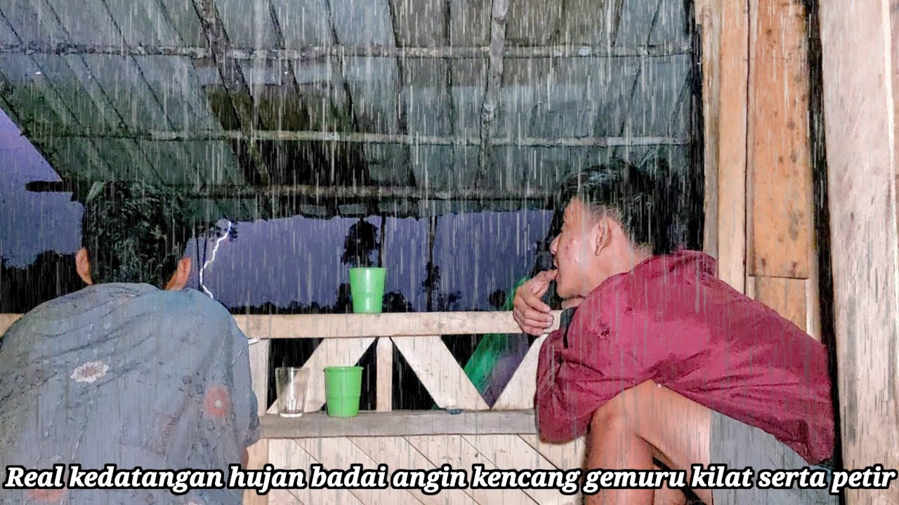 Real kedatangan hujan badai angin gemuru serta petir || gubuk shelter samapi basa kuyup semalaman