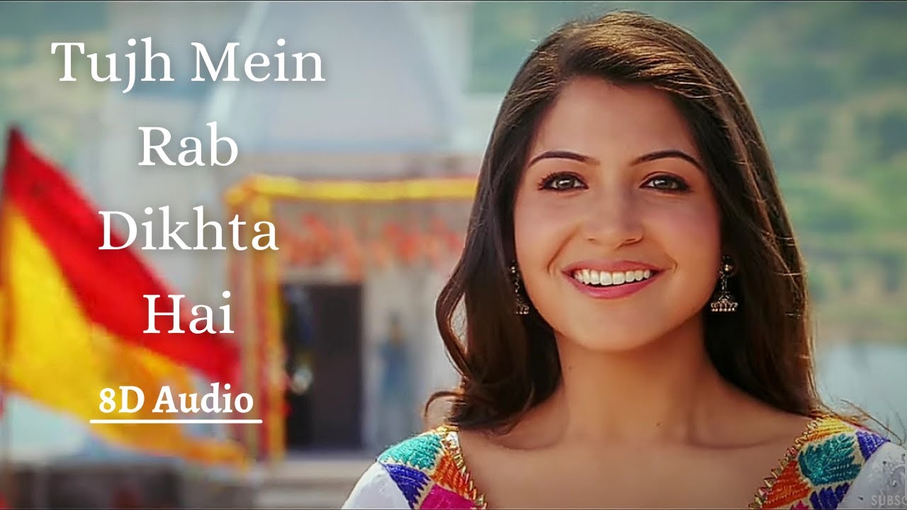 Tujh Mein Rab Dikhta Hai | 8D Audio | Anushka Sharma, Shah Rukh Khan