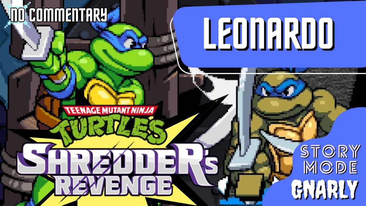 TMNT Shredder's Revenge - Leonardo Story Mode - Gnarly - No commentary