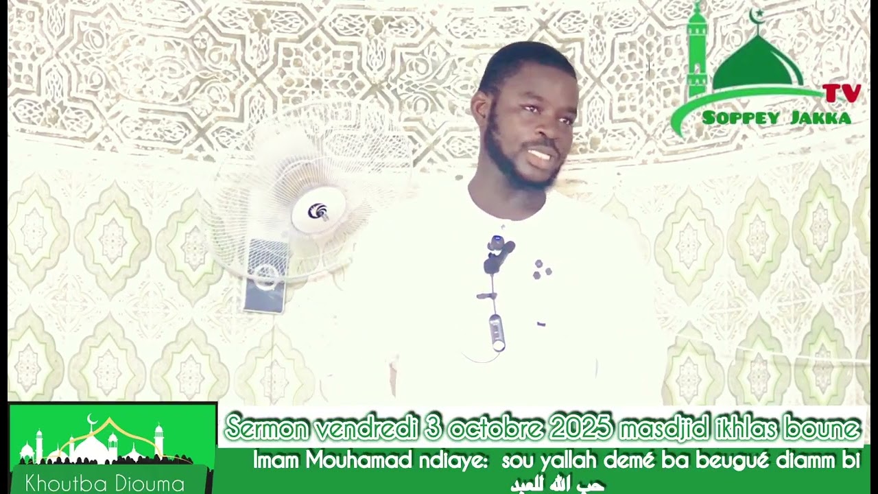 Sermon vendredi 3 octobre Madjid ikhlass boune imam Mohamad Ndiaye 