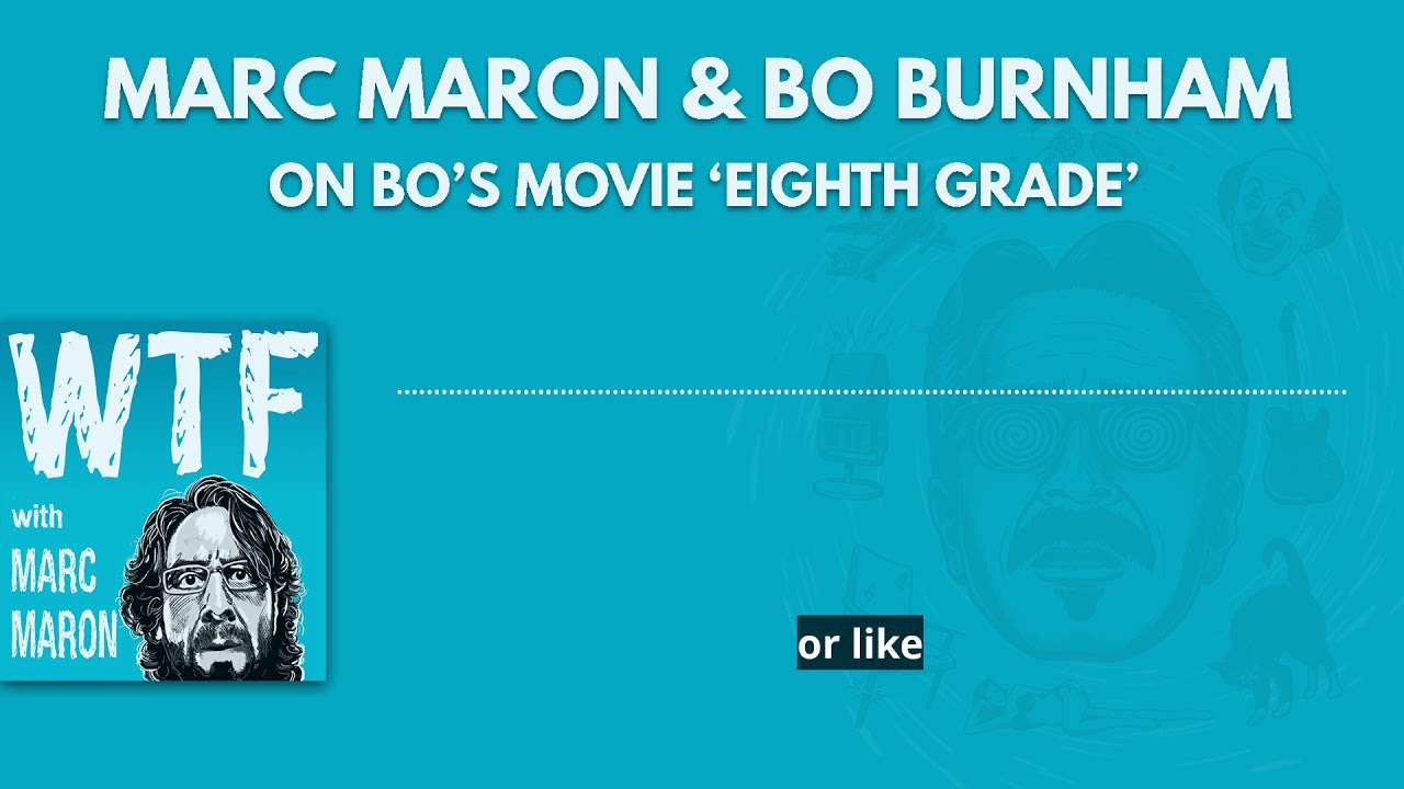 Bo Burnham & Marc Maron - Are We All 13-Year Olds In Disguise?