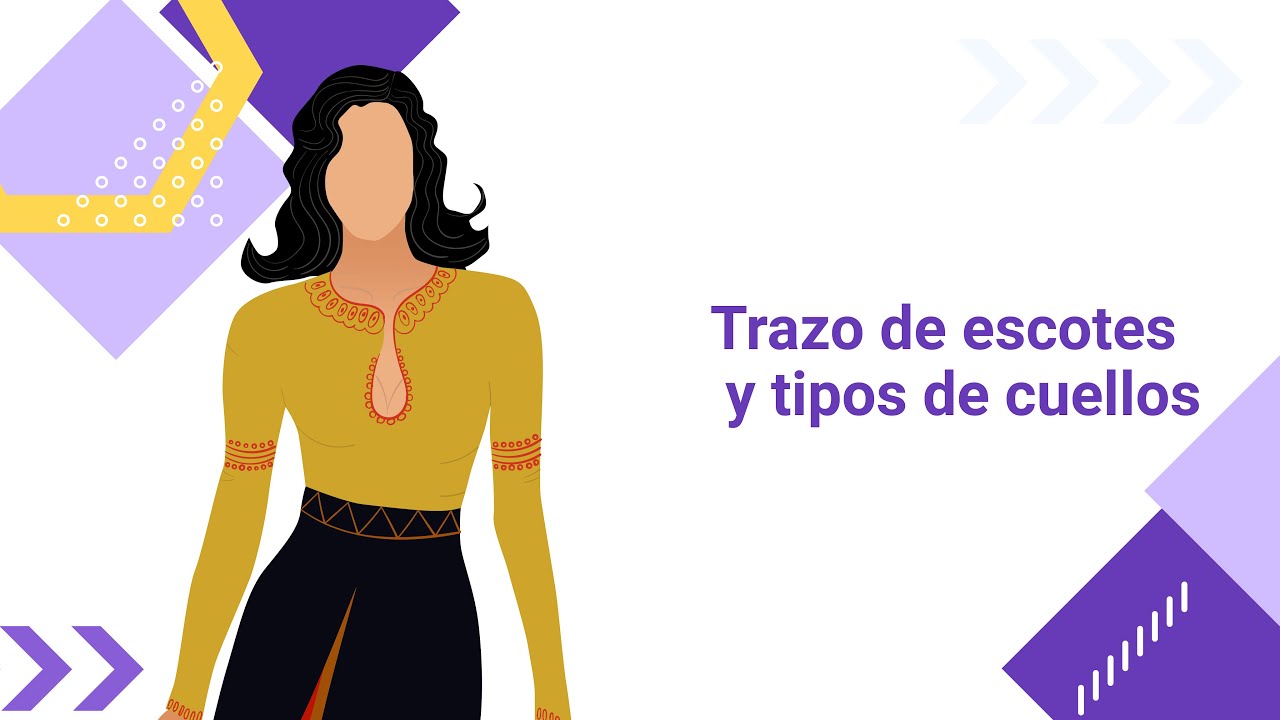 TRAZO DE ESCOTES Y TIPOS DE CUELLOS