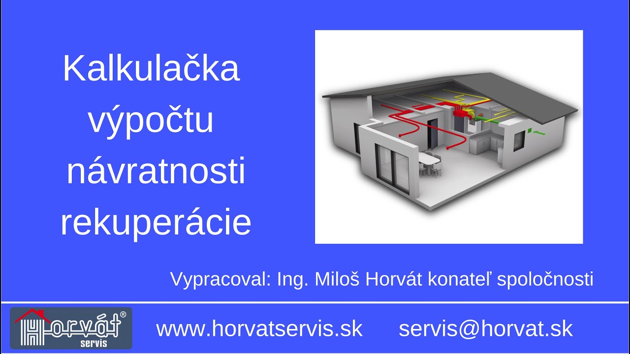 Kalkulačka výpočtu návratnosti rekuperácie. Video návod aké hodnoty si do kalkulačky dosadíte.