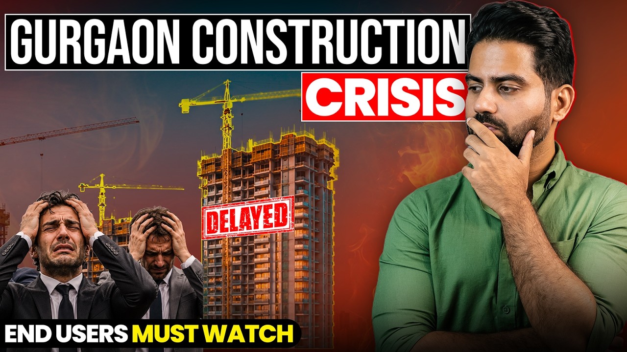 Why Is Gurgaon&rsquo;s Construction Getting Delayed? Ground Reality of Ongoing Projects