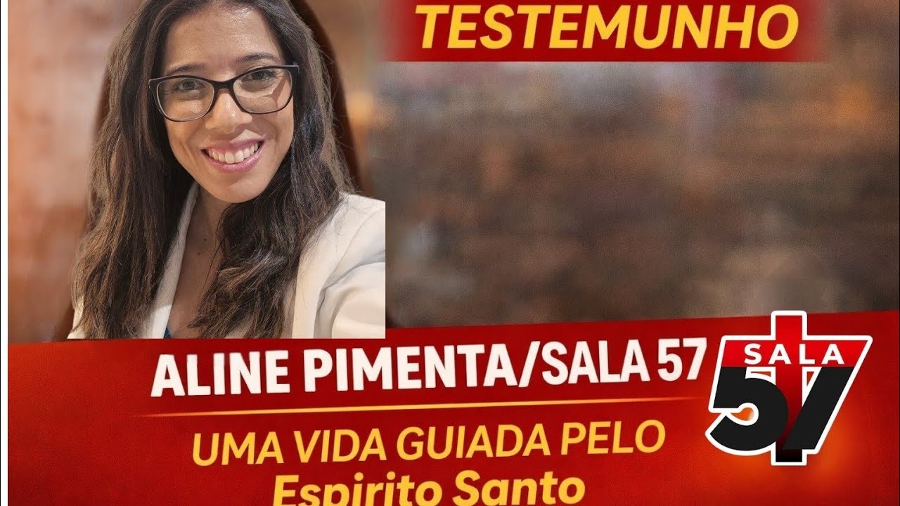 Testemunho Aline Pimenta Sala 57 