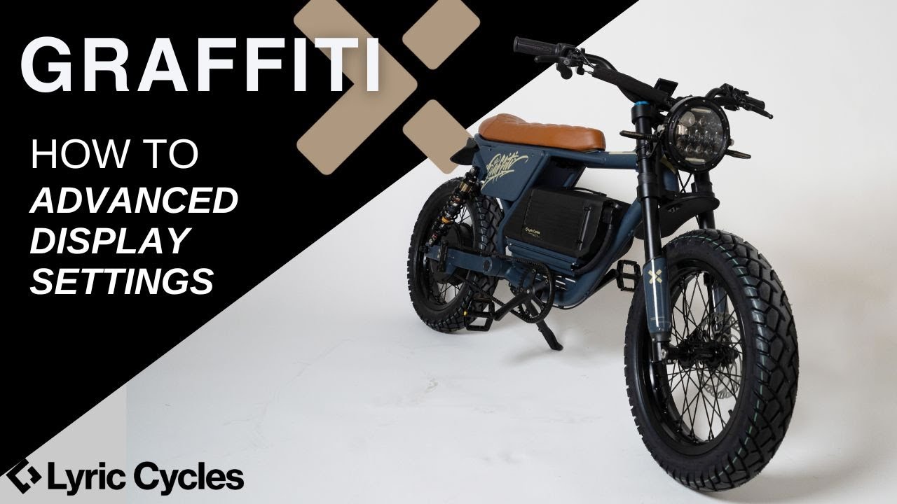 Lyric Cycles Graffiti X | Advanced Display Settings