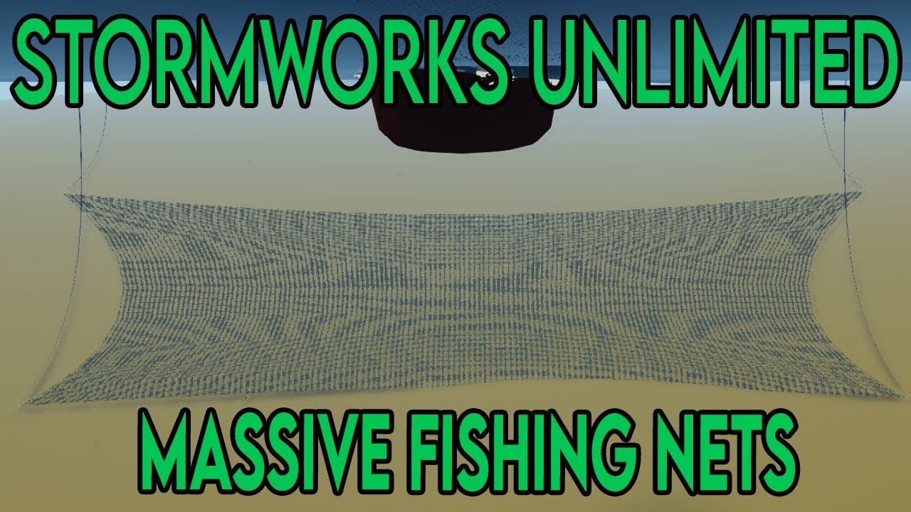 HUGE FISHING NETS - STORMWORKS