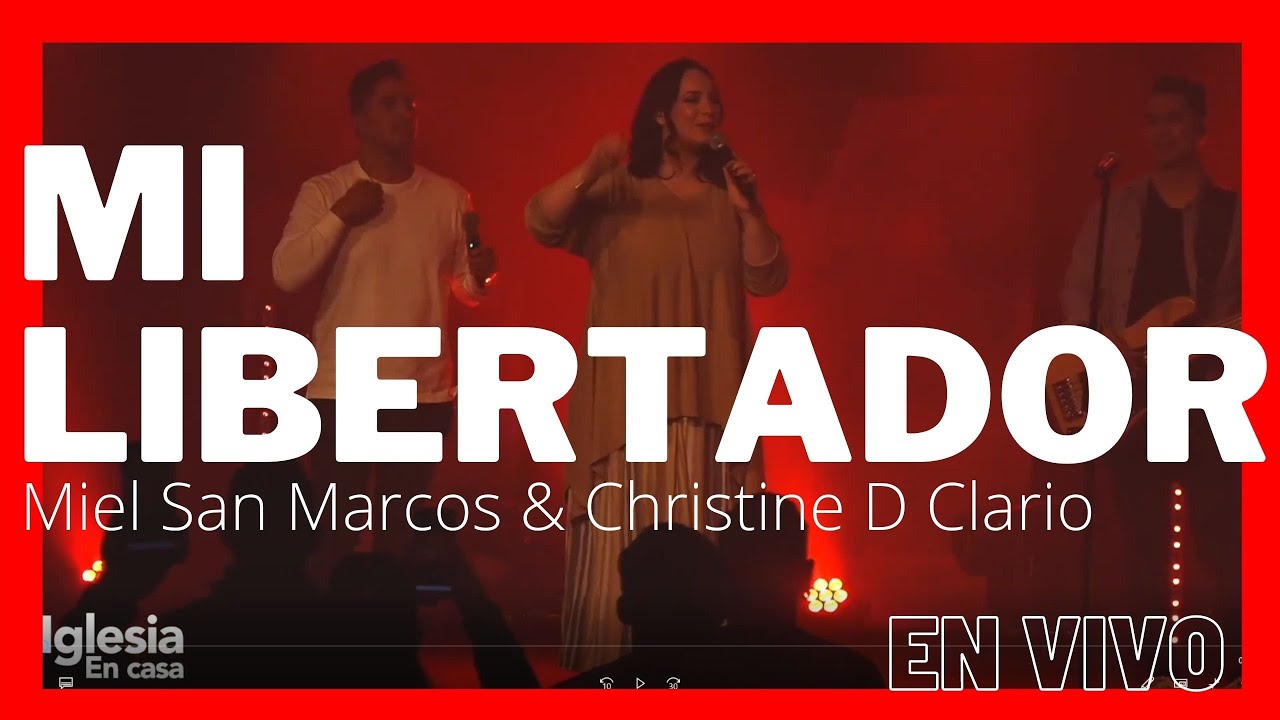Mi Libertador EN VIVO 2021 - Miel San Marcos & Christine D Clario - Ministerio Gracia