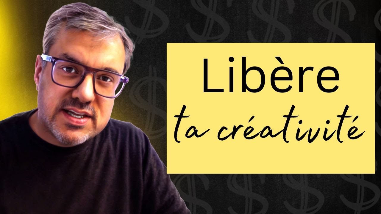 Comment d&eacute;bloquer votre cr&eacute;ativit&eacute;