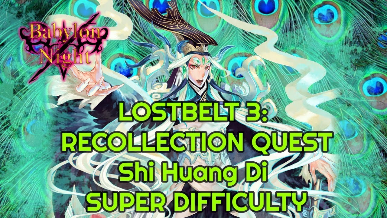 Lostbelt 3 - Recollection Quest - Shi Huang Di : Super Difficulty
