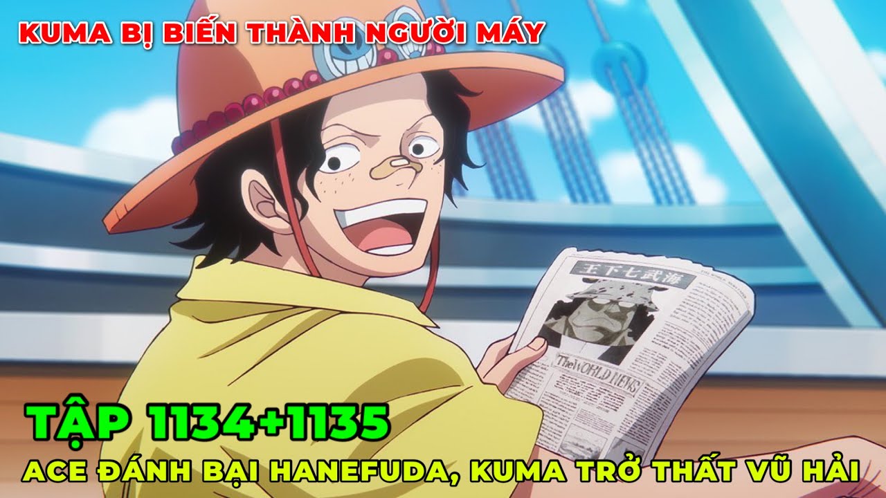 REVIEW ANIME ONE PIECE TẬP 1134+1135 l KUMA TRỞ TH&Agrave;NH THẤT VŨ HẢI V&Agrave; GẶP LUFFY NĂM 16 TUỔI I