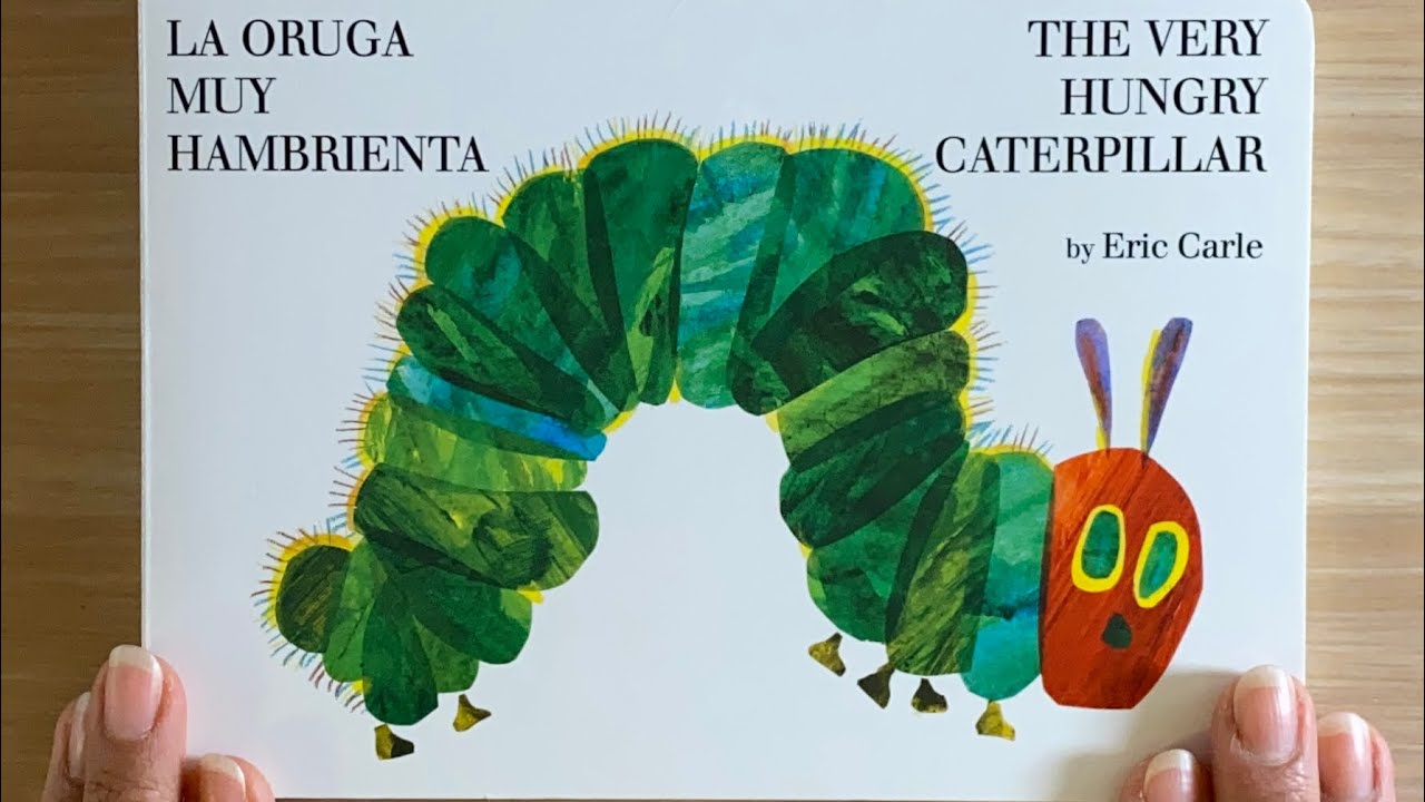 The Very Hungry Caterpillar / La Oruga Muy Hambrienta Read Aloud Book English/Spanish
