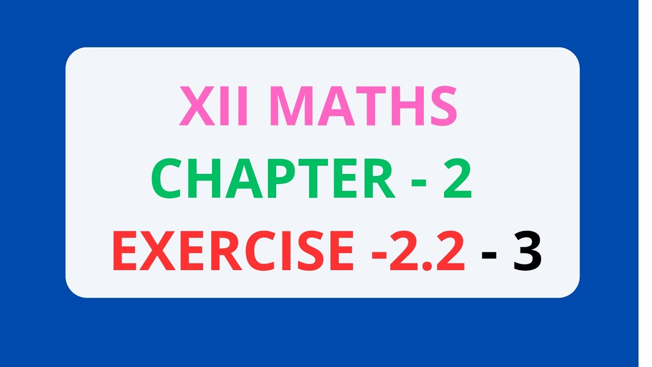 12th Maths Chapter 2 - Exercise 2.2 - 3