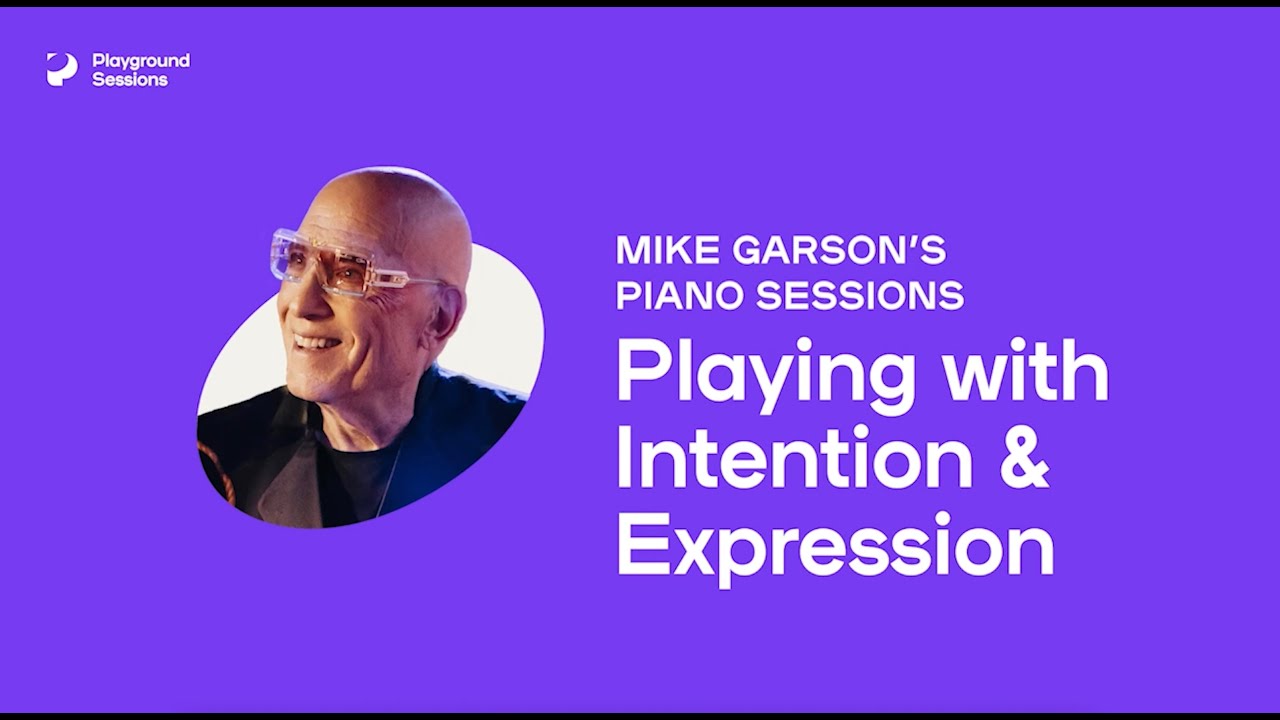 'Mike Garson's Piano Sessions': Playing with Intention and Expression -- Playground Sessions