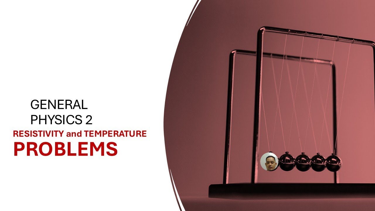 RESISITIVITY AND TEMPERATURE (SAMPLE PROBLEMS)