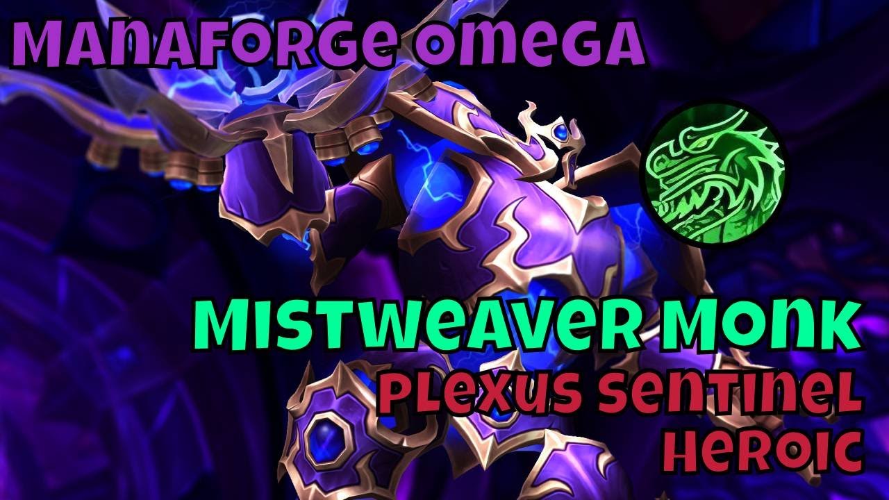 Heroic Plexus Sentinel Mistweaver Monk