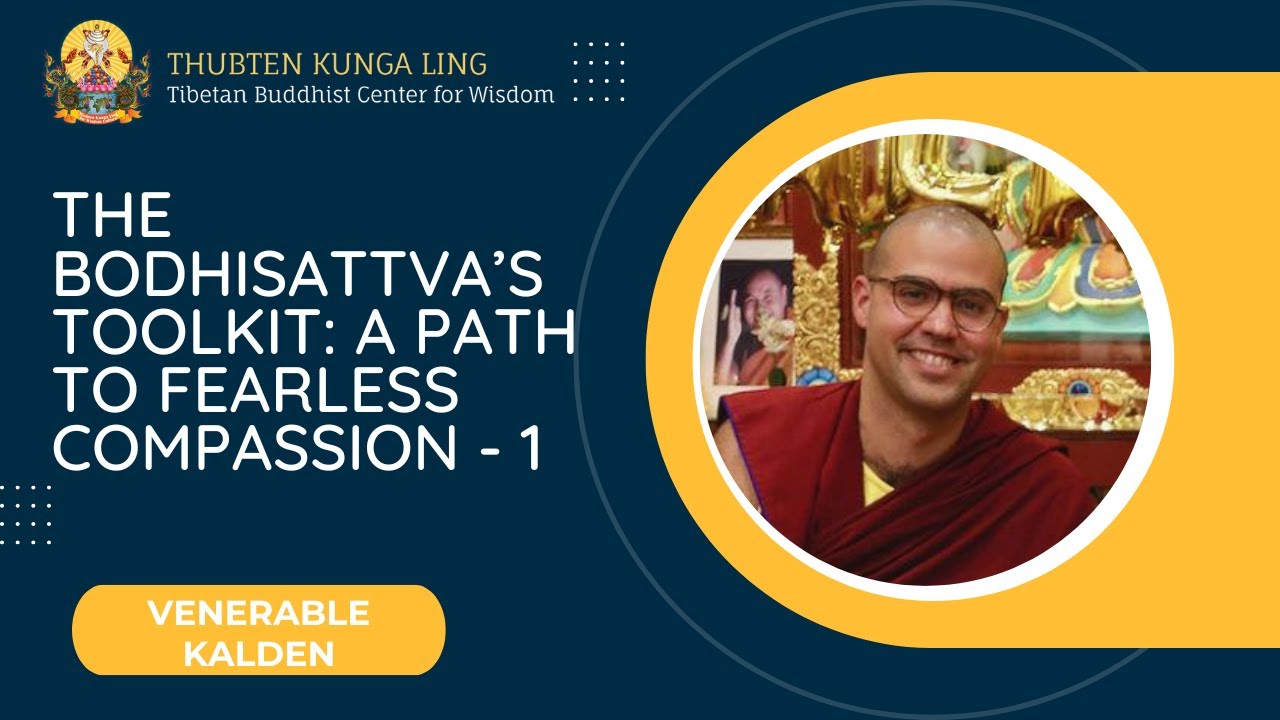 The Bodhisattva’s Toolkit: A Path to Fearless Compassion -1