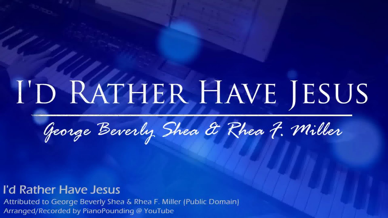 I'd Rather Have Jesus - Piano Accompaniment / Karaoke Lyric Video