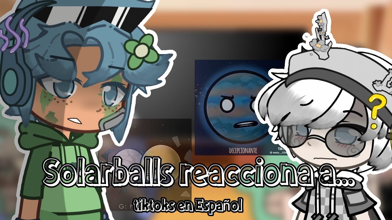 •Solarballs reacciona a tiktoks en español•//Parte 2//🌎