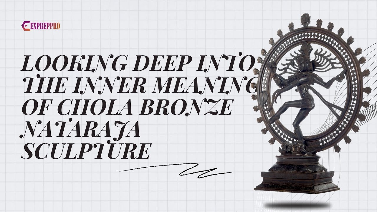 NATARAJA SCULPTURE | THE INNER MEANING OF CHOLA BRONZE NATARAJA SCULPTURE | NATARAJA STATUE