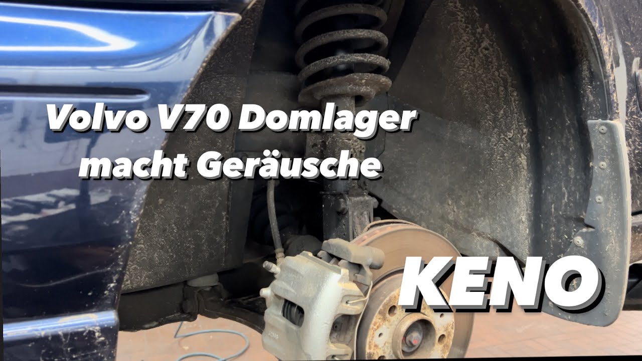 Volvo V70 Domlager wechseln | Klappern beim fahren | KENO