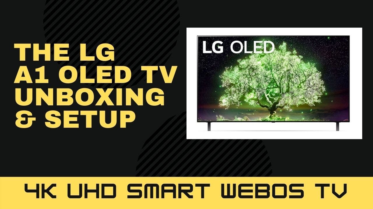 LG A1 OLED TV - Unboxing & Setup
