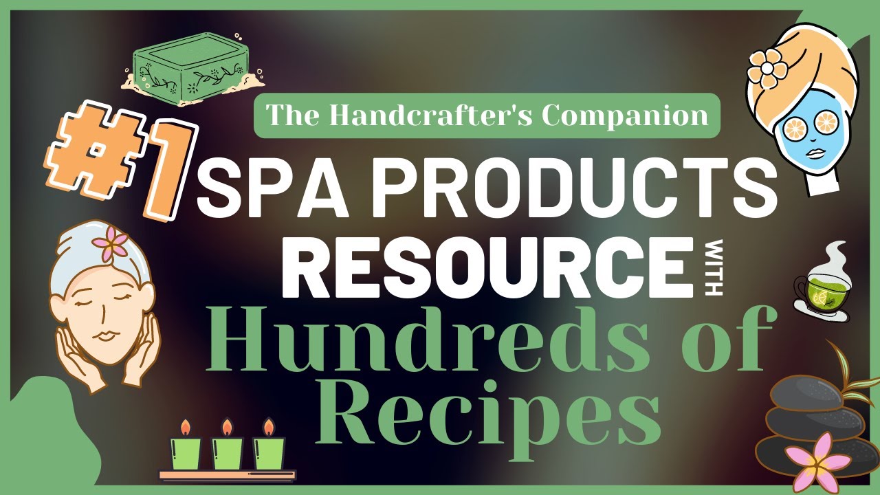 The Handcrafter's Companion | The #1 Spa Product Resource with Hundreds of Recipes