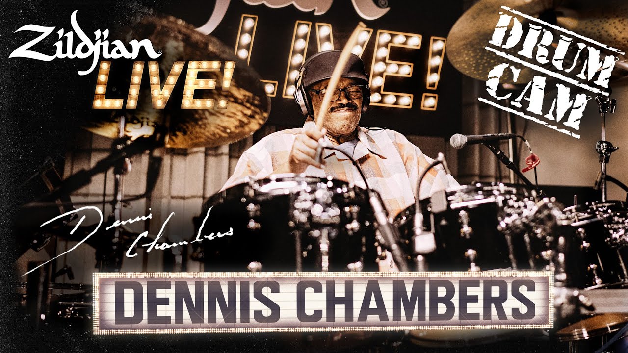 Zildjian LIVE! - Dennis Chambers - Drum Cam