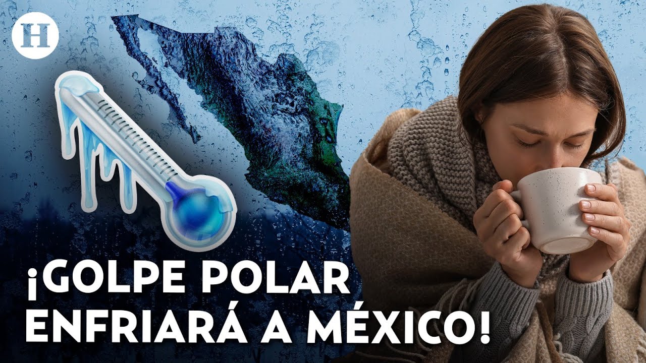 &iexcl;Alerta invernal en M&eacute;xico! Frente Fr&iacute;o 22 y Vaguada Polar traer&aacute;n heladas y lluvias a estos estados