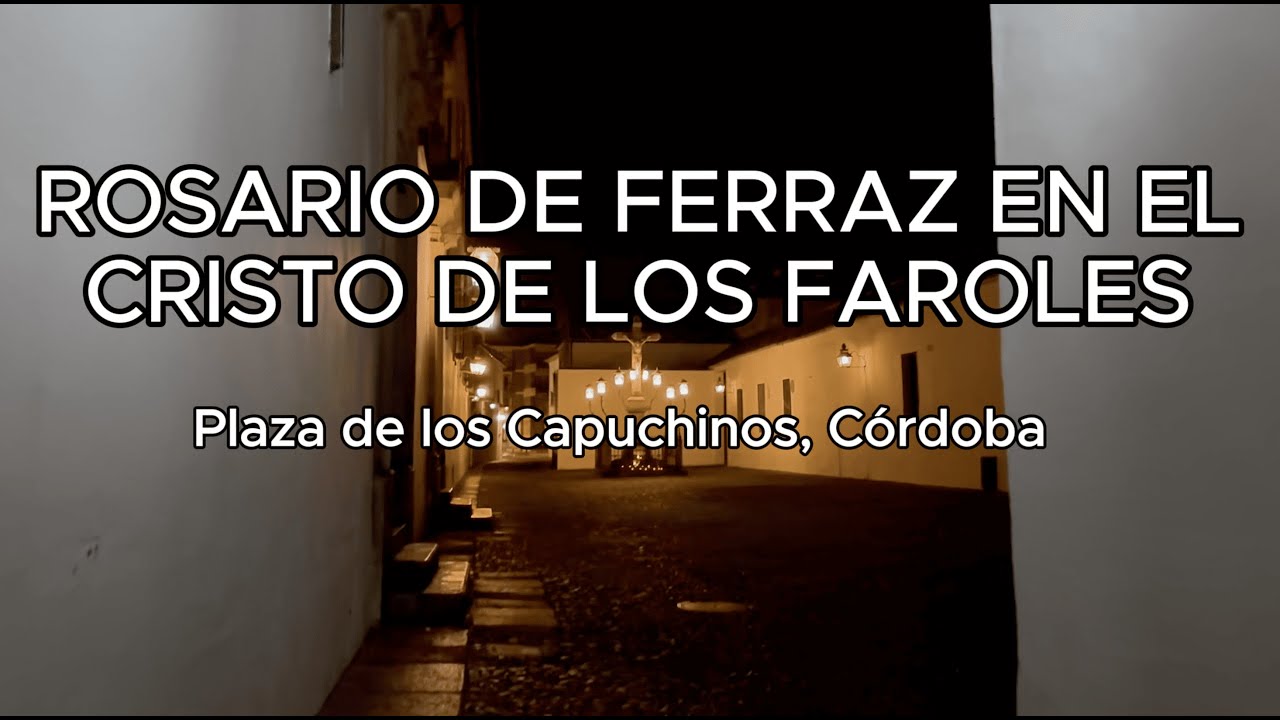 ROSARIO de FERRAZ en el CRISTO DE LOS FAROLES de CÓRDOBA (2/12/2025)