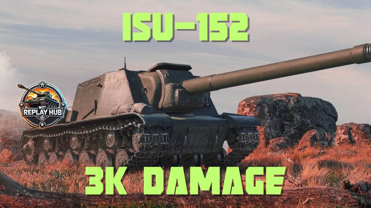 Total Destruction! ISU-152 Deals 3K Damage in World of Tanks