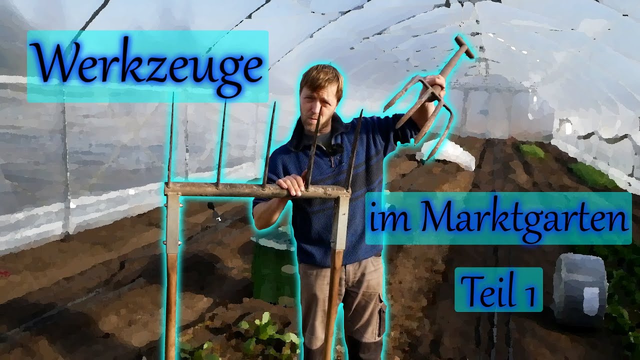 Werkzeuge im Marktgarten -  Market Gardening
