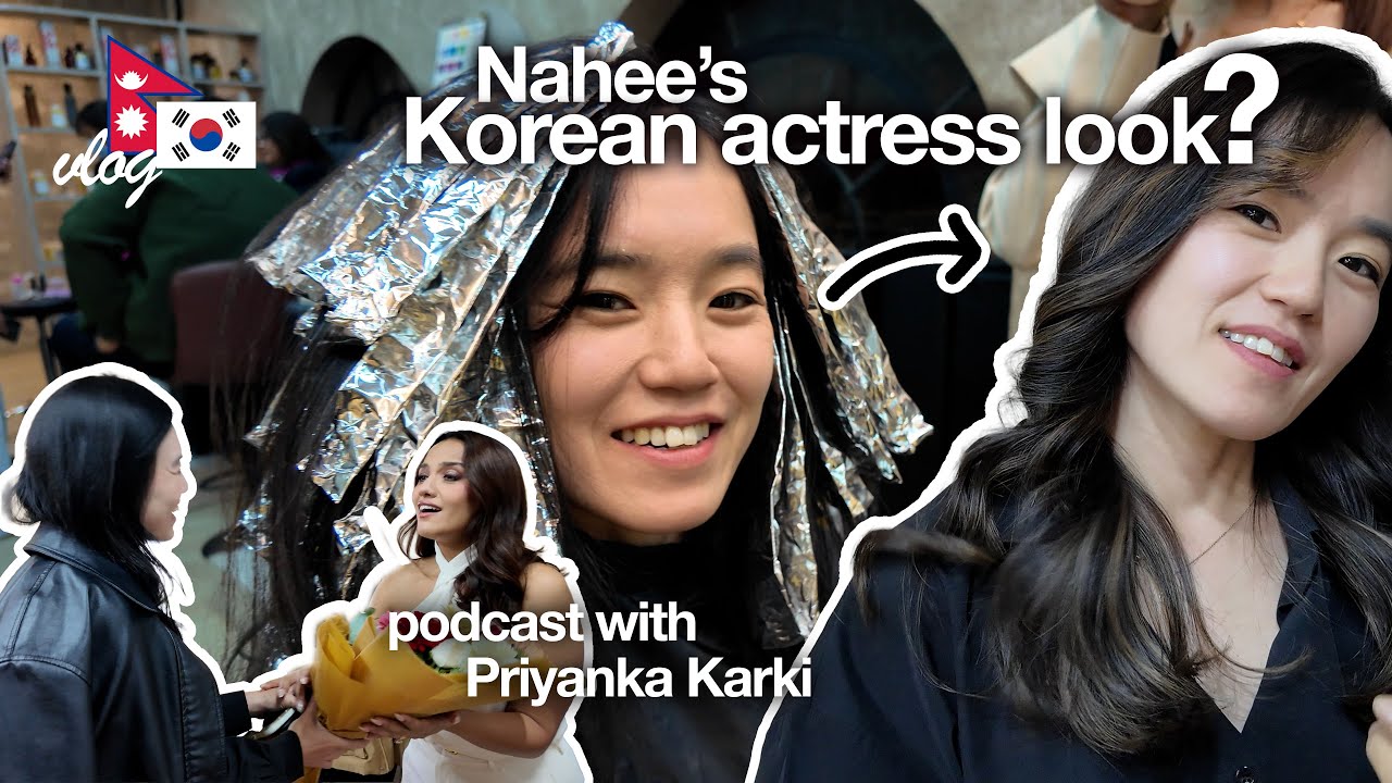 Nahee’s Stunning Hair Makeover at Le Salon // Podcast with Priyanka Karki