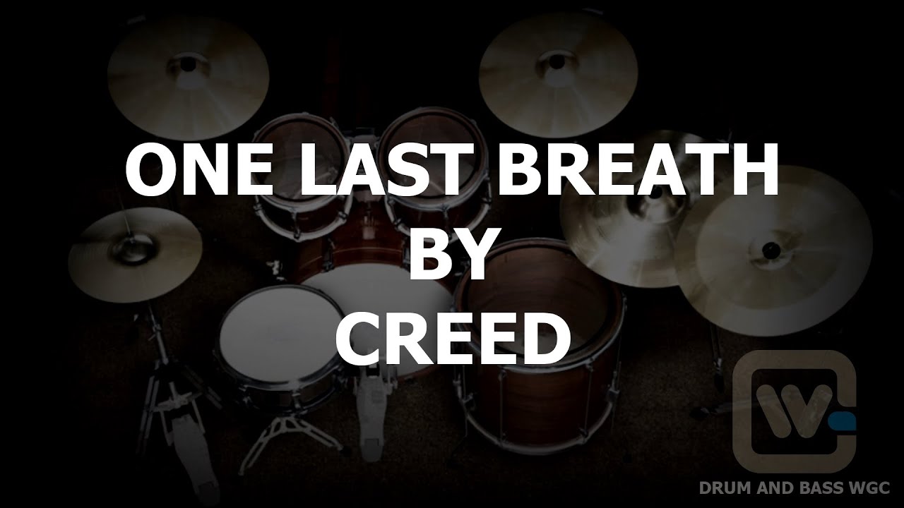 DRUM AND BASS ONLY One Last Breath by Creed