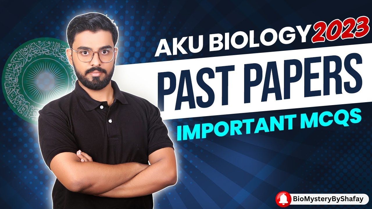 AKU Biology Past Paper 2023 I Agha Khan University I Solution of AKU Past Paper By Dr. Shafay