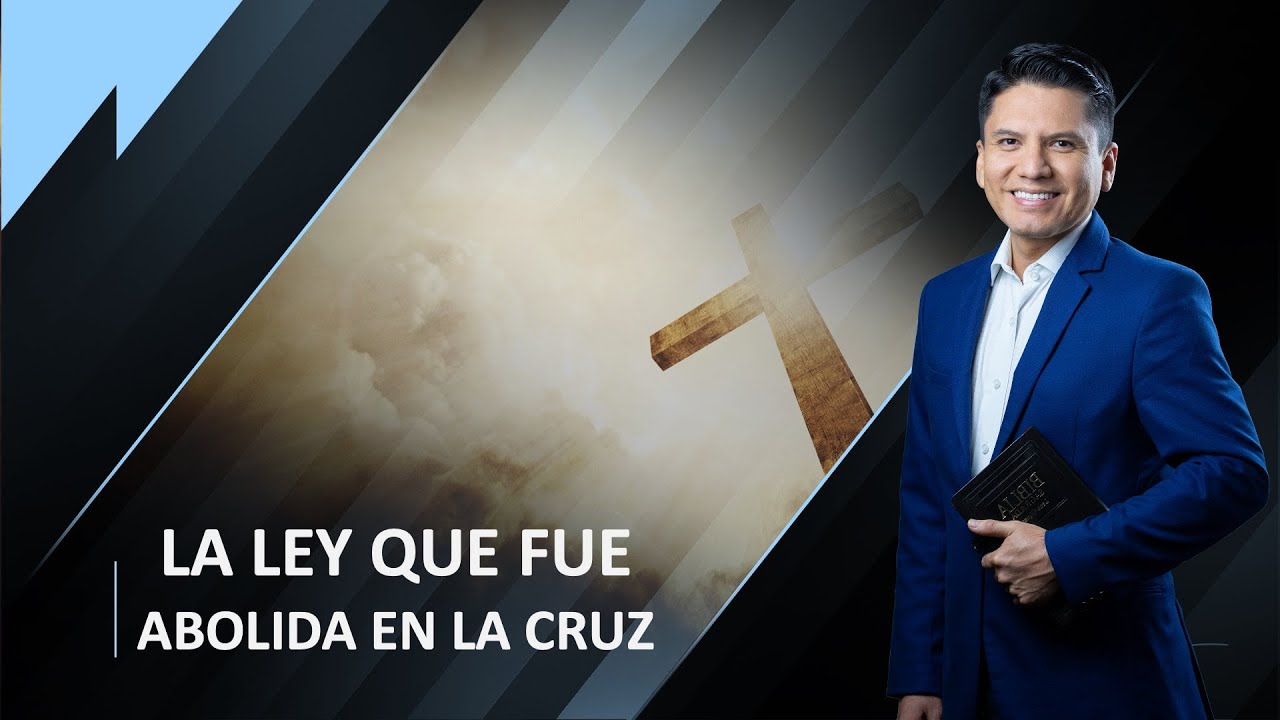 LA LEY QUE FUE ABOLIDA EN LA CRUZ