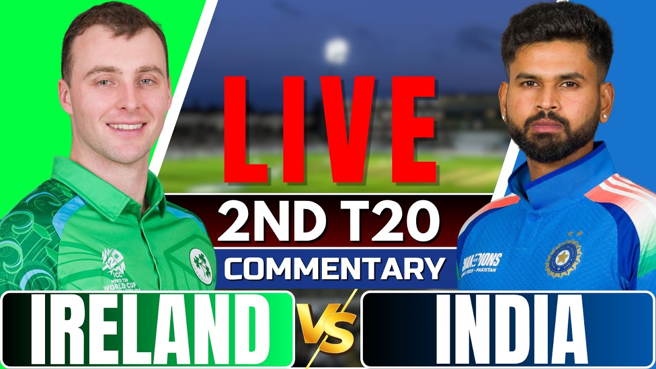 🔴Live: India vs Ireland | 2nd T20 | Live Score & Commentary | Live cricket match today