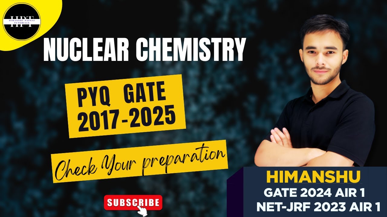 Nuclear Chemistry || PYQ GATE (CY) || CSIR NET || JAM || Chemical Sciences.
