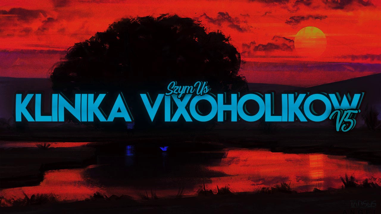 KLINIKA VIXOHOLIKÓW v5 - Dj SzymUs [VIXA]