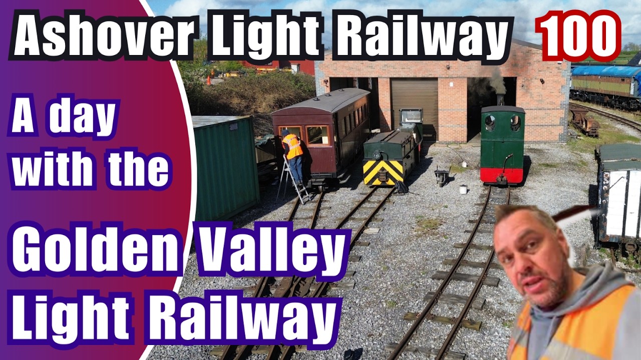 Behind the Scenes at the Golden Valley Light Railway: Ashover Light Railway 100