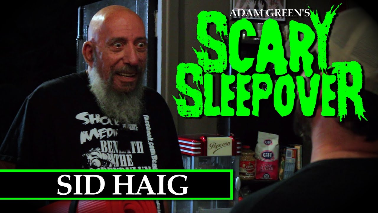 Adam Green's Scary Sleepover - Episode 6: Sid Haig