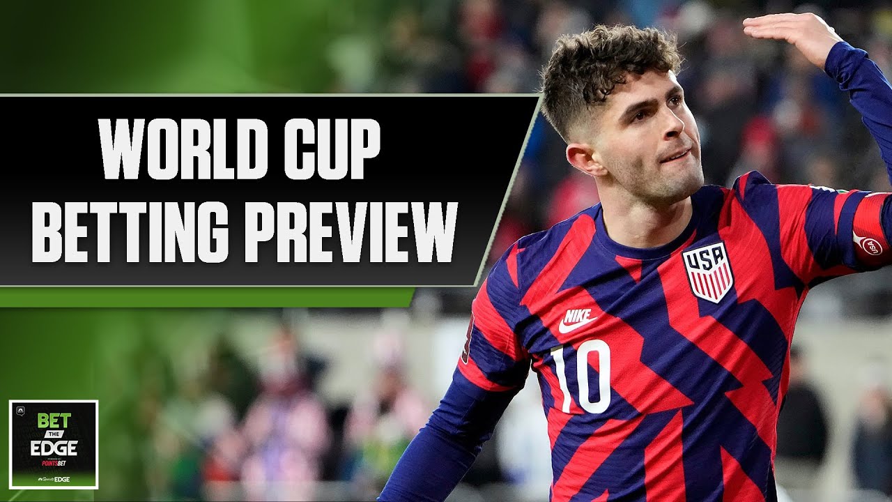 World Cup 2022 betting preview + Handicapping USMNT's chances | Bet the Edge Podcast (11/16/22)