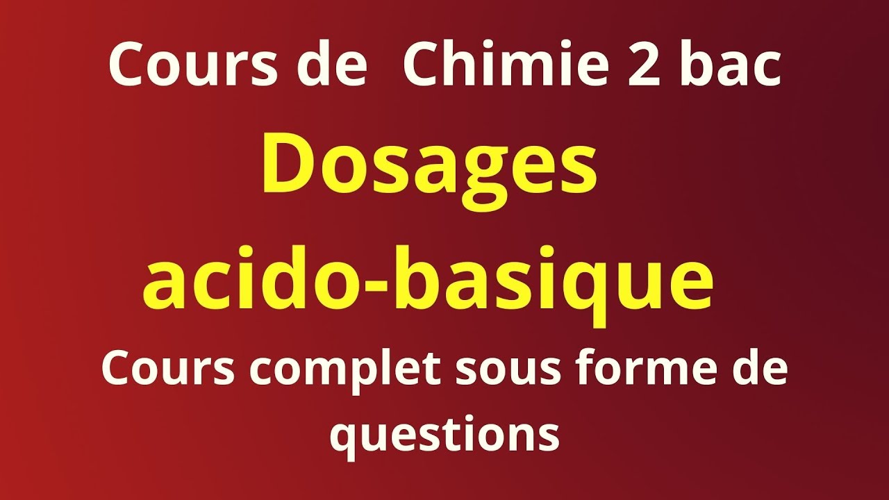 Dosages acido-basiques ( cours sous forme de questions)