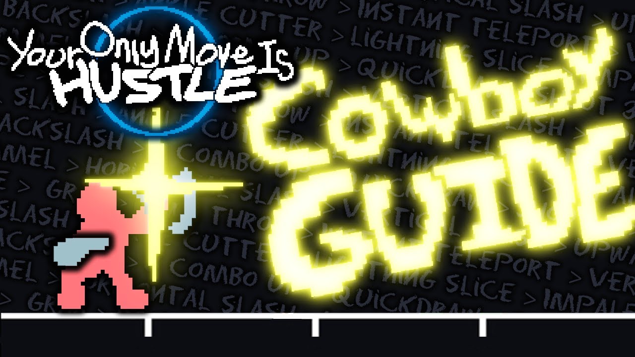 Combos & Combat: Y.O.M.I. HUSTLE Cowboy Guide