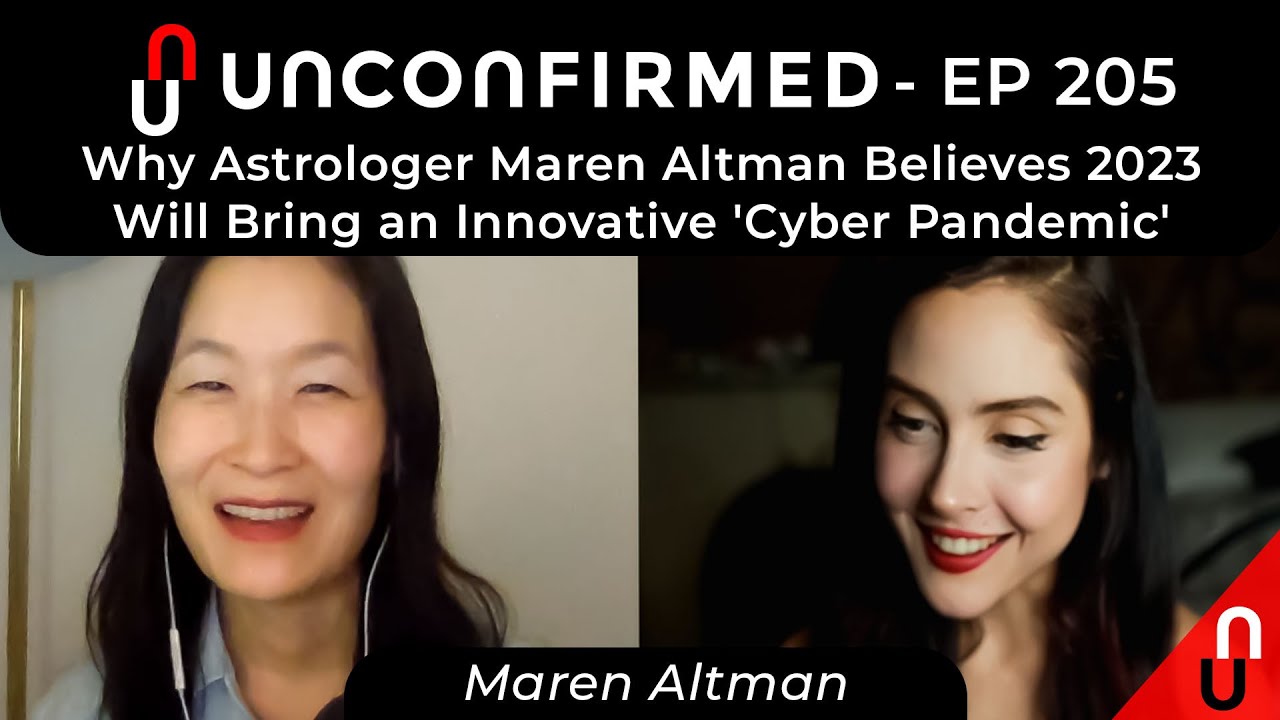 Why Astrologer Maren Altman Believes 2023 Will Bring an Innovative 'Cyber Pandemic' - Ep. 205