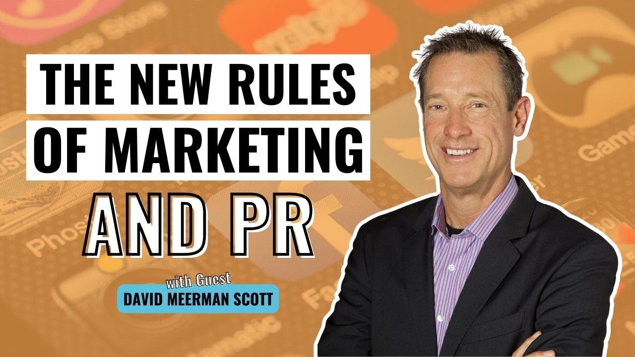 David Meerman Scott on The New Rules of Marketing and PR