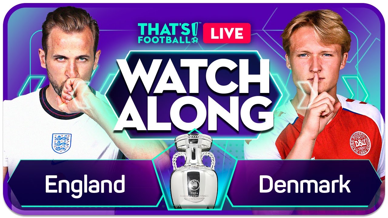 ENGLAND vs DENMARK EURO 202O Watchalong Mark GOLDBRIDGE LIVE