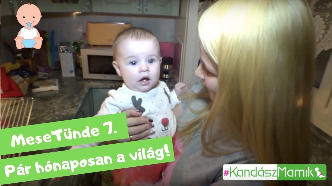 Pár hónaposan a világ! #MeseTünde 7. | #KandászMamik 151.