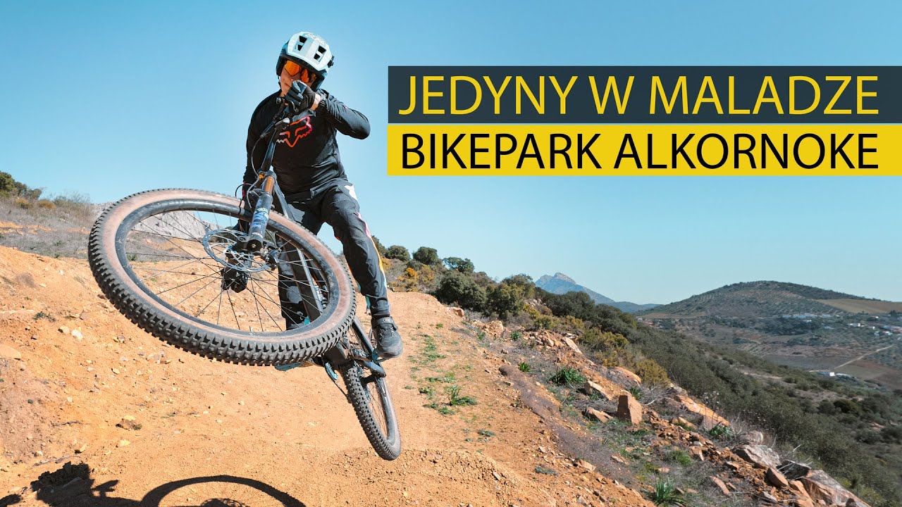 Jedyny bikepark w Maladze - Alkornoke - miejsc&oacute;wki z Dartmoorem