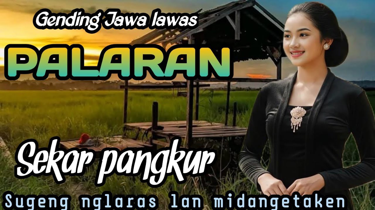 GENDING JAWA PALARAN || SEKAR PANGKUR ~ SUGENG NGLARAS LAN MIDANGETAKEN